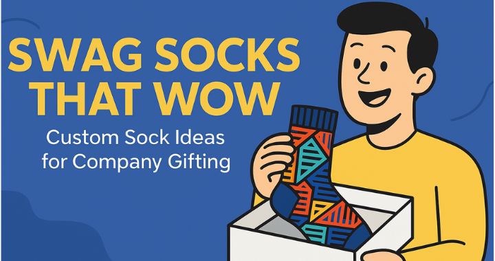 Swag Socks That Wow: Custom Sock Ideas for Company Gifting